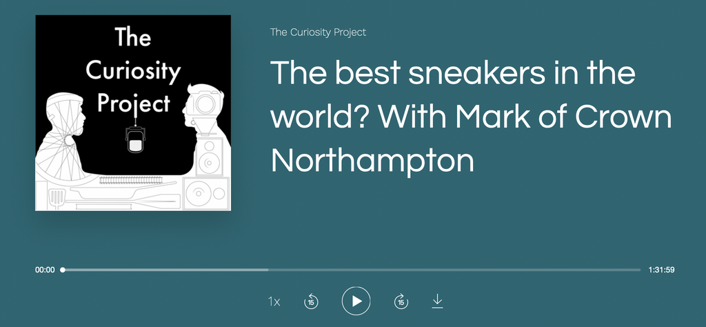 curiosity project podcast Crown Northampton Shoes