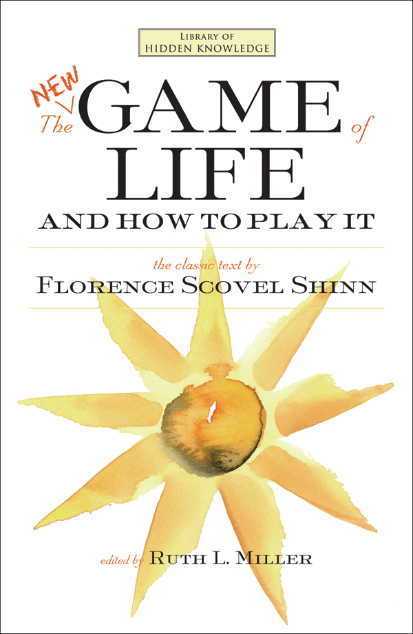 The Game of Life and How to Play It: The Original Unabridged And Complete  Edition (Florence Scovel Shinn Classics) by Florence Scovel Shinn, eBook