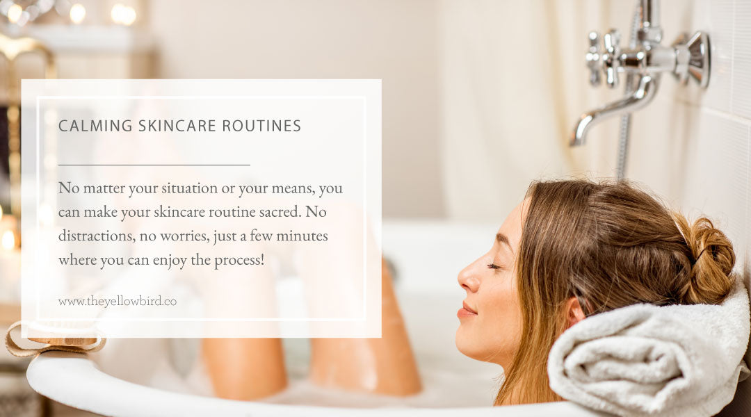 Calming Skincare Routines