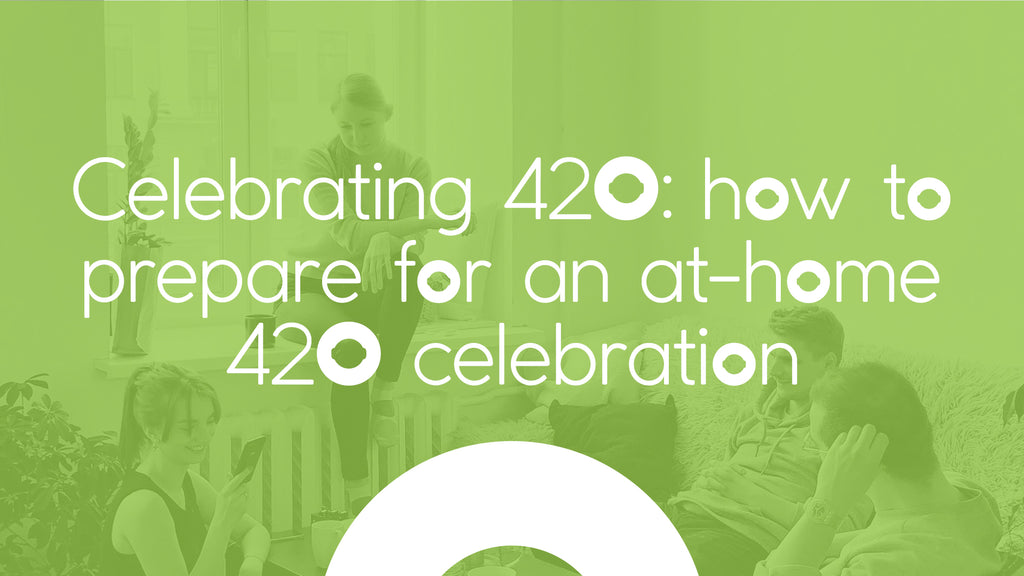 celebrating 420 at home