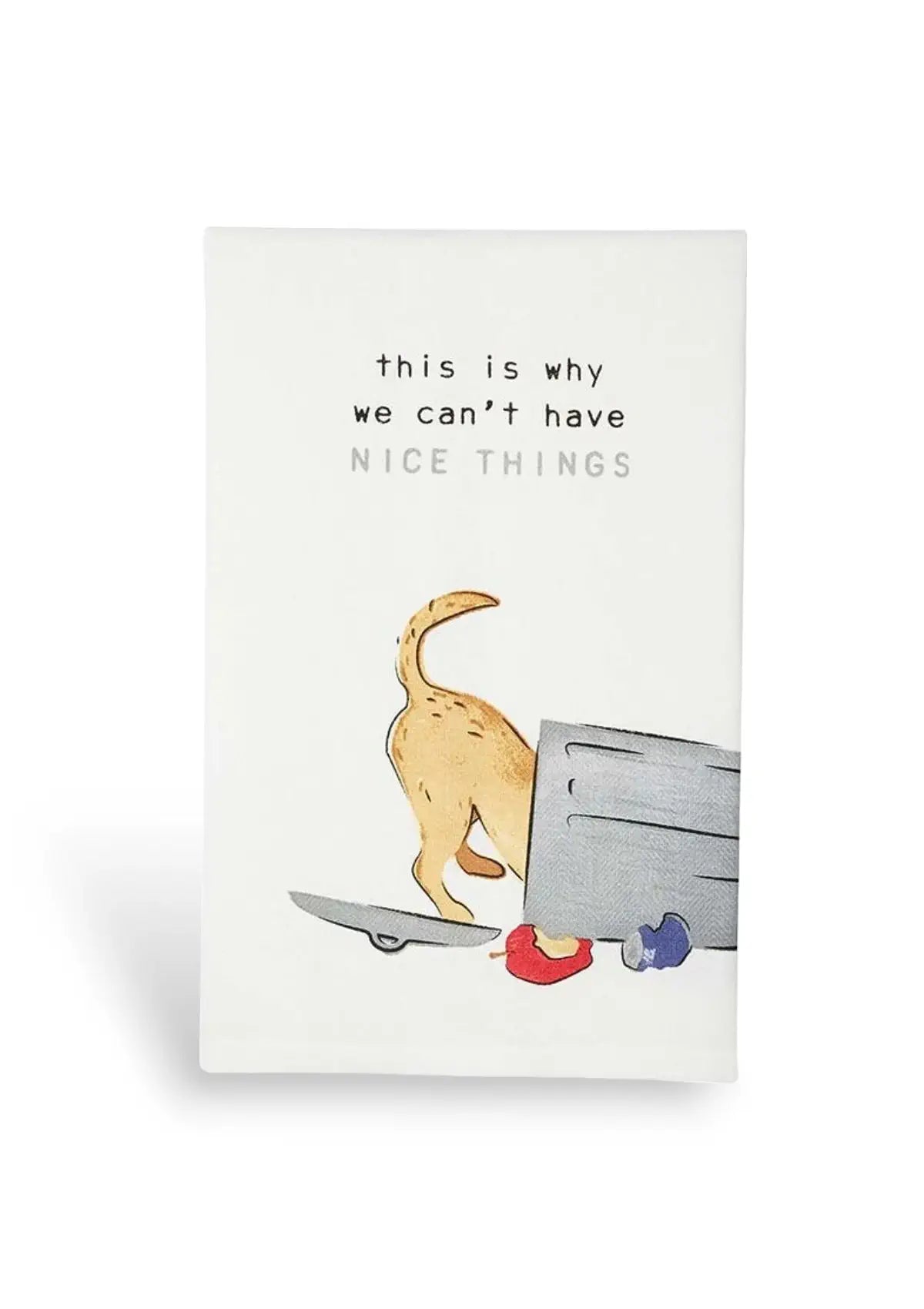 "Can't Have Nice Things" Hand Towel