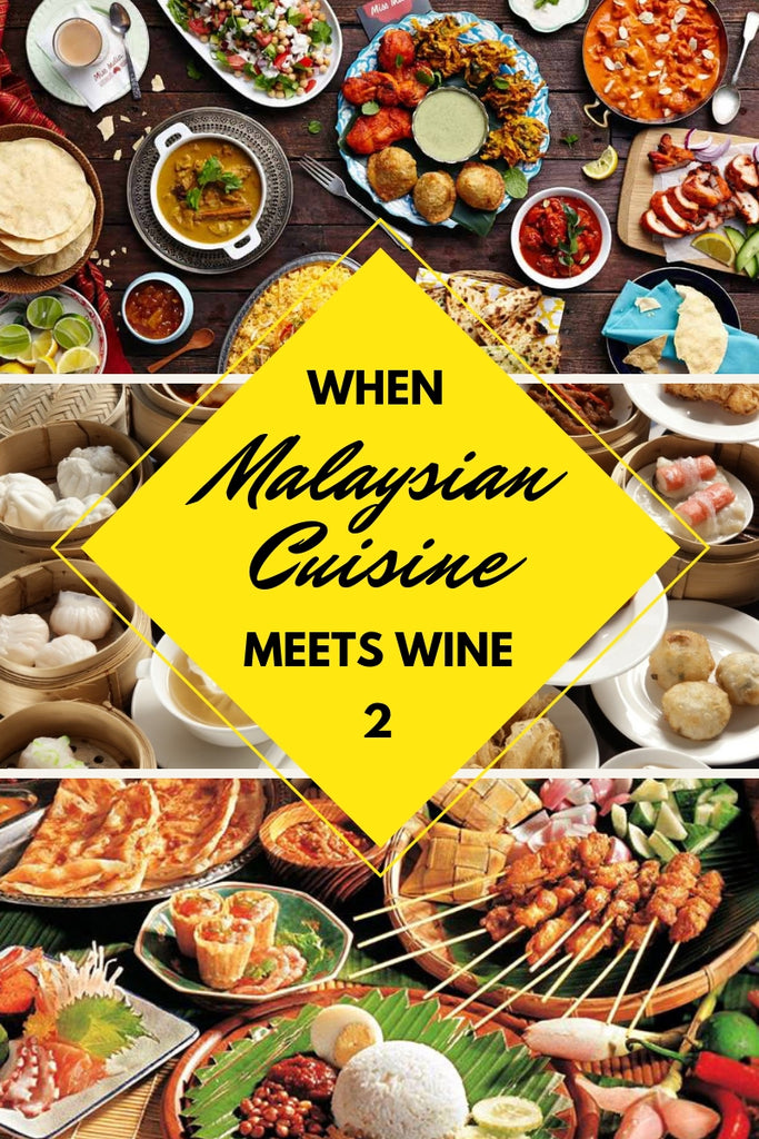 When Malaysian Cuisine Meets WinePart 2 About Wine