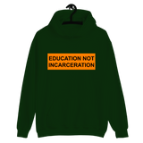 Education Not Incarceration Hoodie
