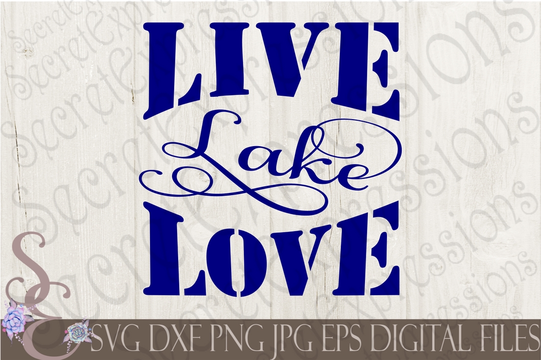 Download Live Lake Love Svg Digital File Svg Dxf Eps Png Jpg Cricut Sil Secret Expressions Svg