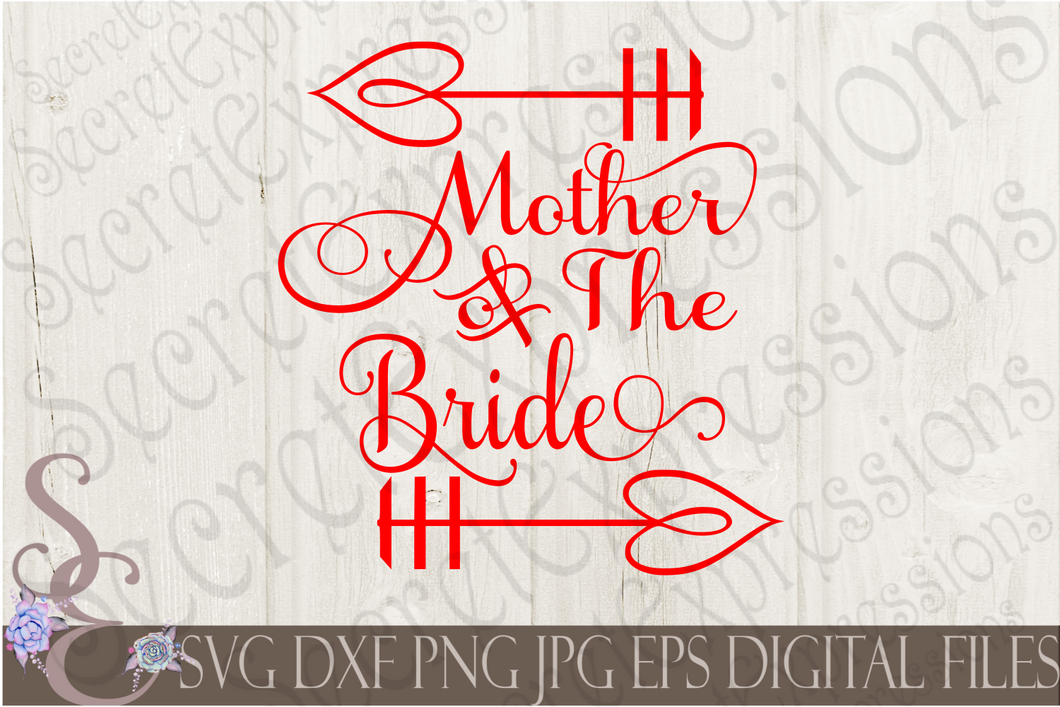 Download Mother Of The Bride Svg Wedding Digital File Svg Dxf Eps Png Jp Secret Expressions Svg