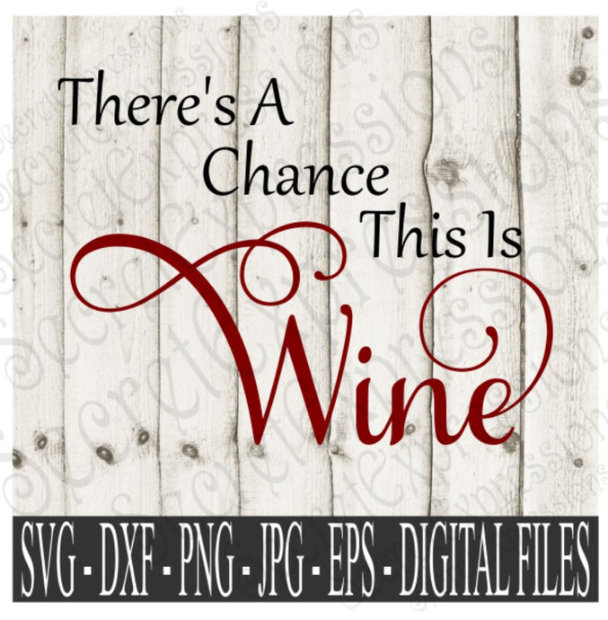 Free Free Smile There&#039;s Wine Svg 579 SVG PNG EPS DXF File