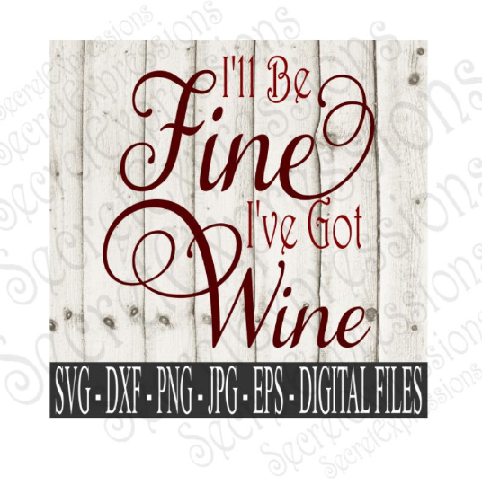 Free Free Fine Like Wine Svg 384 SVG PNG EPS DXF File