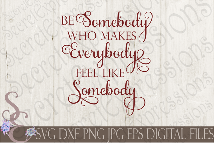 Products Tagged Be Somebody Svg Secret Expressions Svg