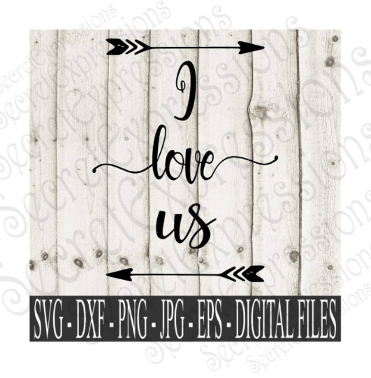 Download I Love Us Svg Wedding Anniversary Digital File Svg Dxf Eps Png Secret Expressions Svg