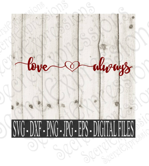 Free Free 137 Love Always Svg SVG PNG EPS DXF File