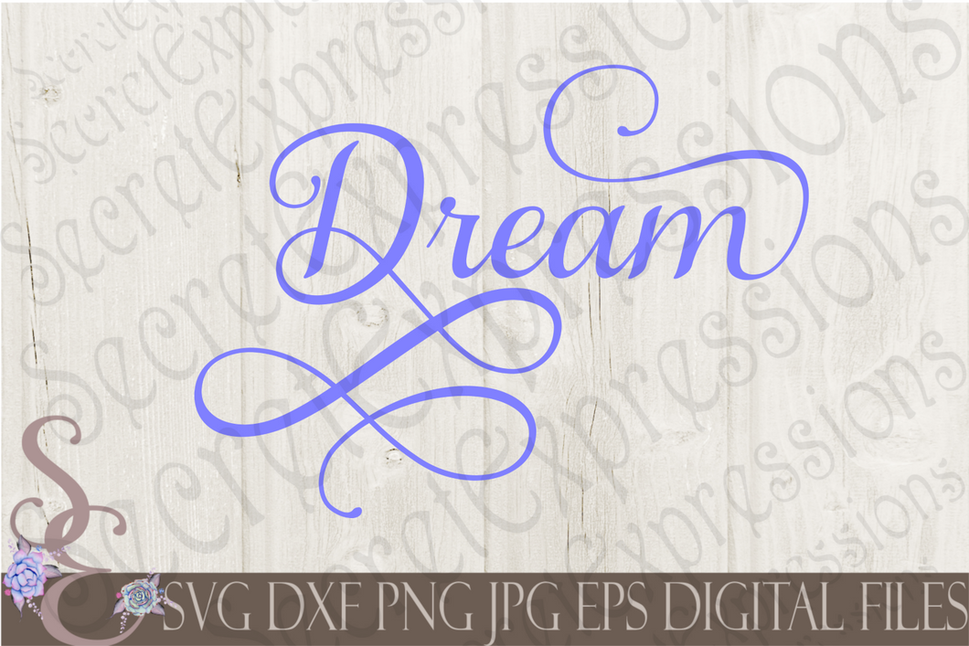 Download Dream Svg Digital File Svg Dxf Eps Png Jpg Cricut Silhouette Secret Expressions Svg