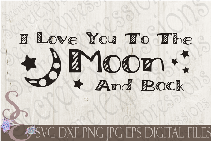 Download Little Ones Tagged Love You To The Moon And Back Svg Secret Expressions Svg