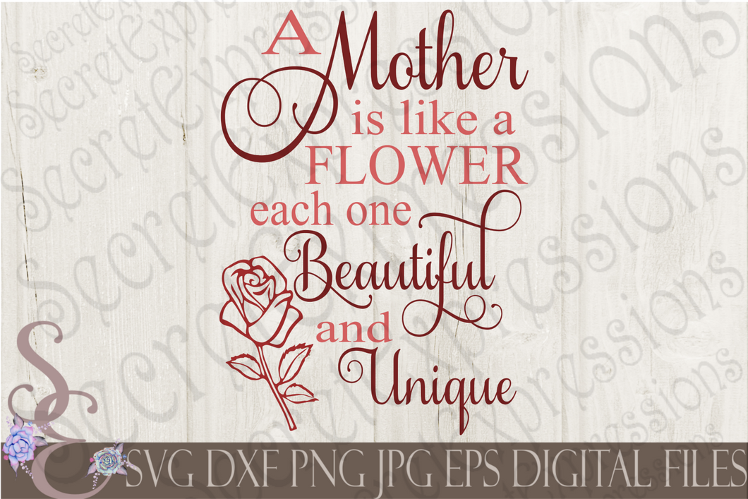 Download Mother is like a flower Svg, Mother's Day, Digital File, SVG, DXF, EPS - Secret Expressions SVG