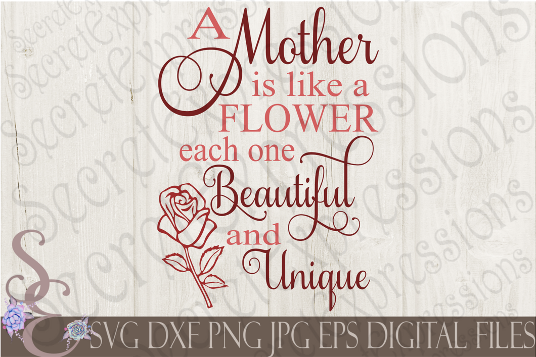 Download Mother Is Like A Flower Svg Mother S Day Digital File Svg Dxf Eps Secret Expressions Svg