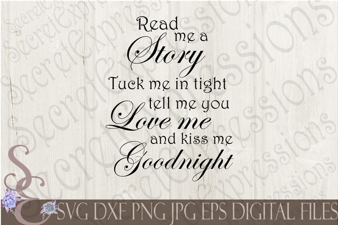 Products Tagged Kiss Me Goodnight Svg Secret Expressions Svg