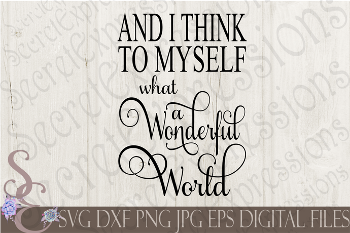 Products Tagged Wonderful World Svg Secret Expressions Svg