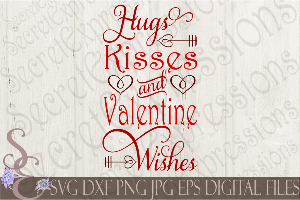 Download Hugs Kisses and Valentine Wishes Svg, Valentine, Digital ...