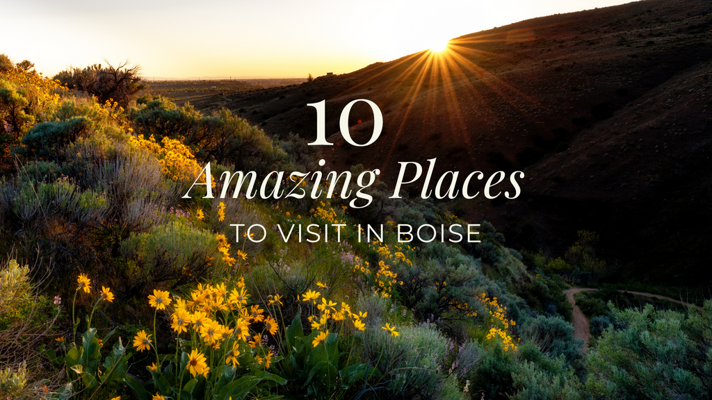 10 Amazing Places to Visit in Boise Voxn Clothing