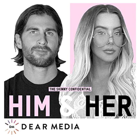 The Skinny Confidential Him & Her Podcast