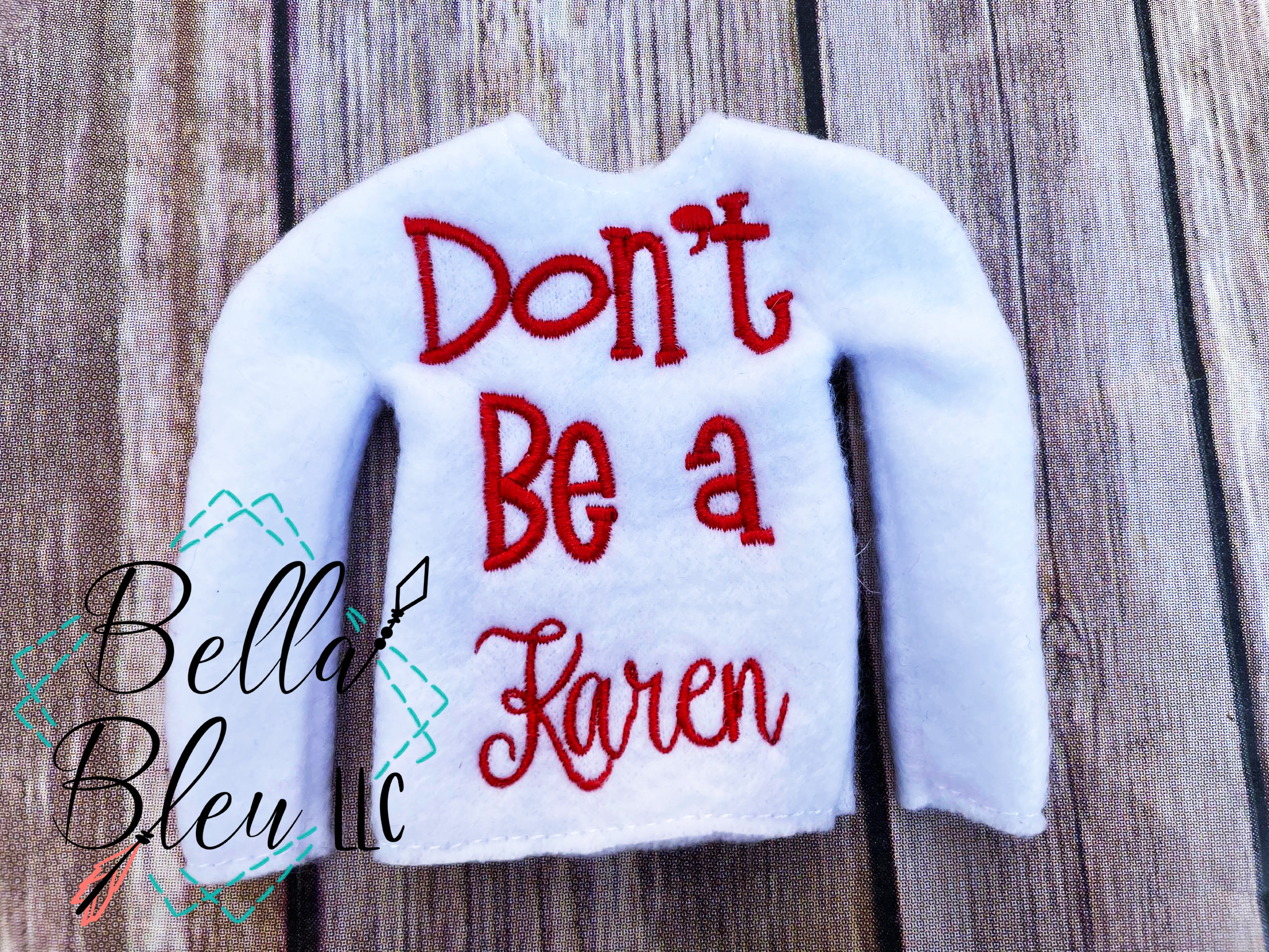 Download Ith Elf Don T Be A Karen Sweater Shirt Bella Bleu Embroidery