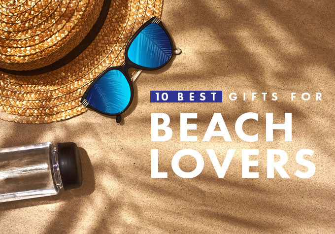 10 Best Gifts for Beach Lovers