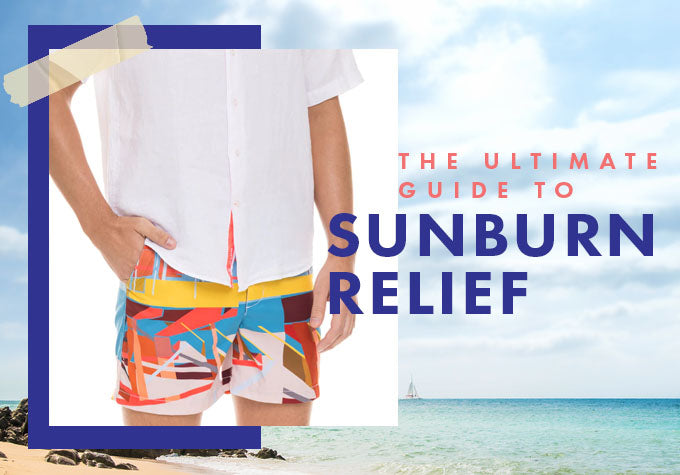 The Ultimate Guide to Sunburn Relief