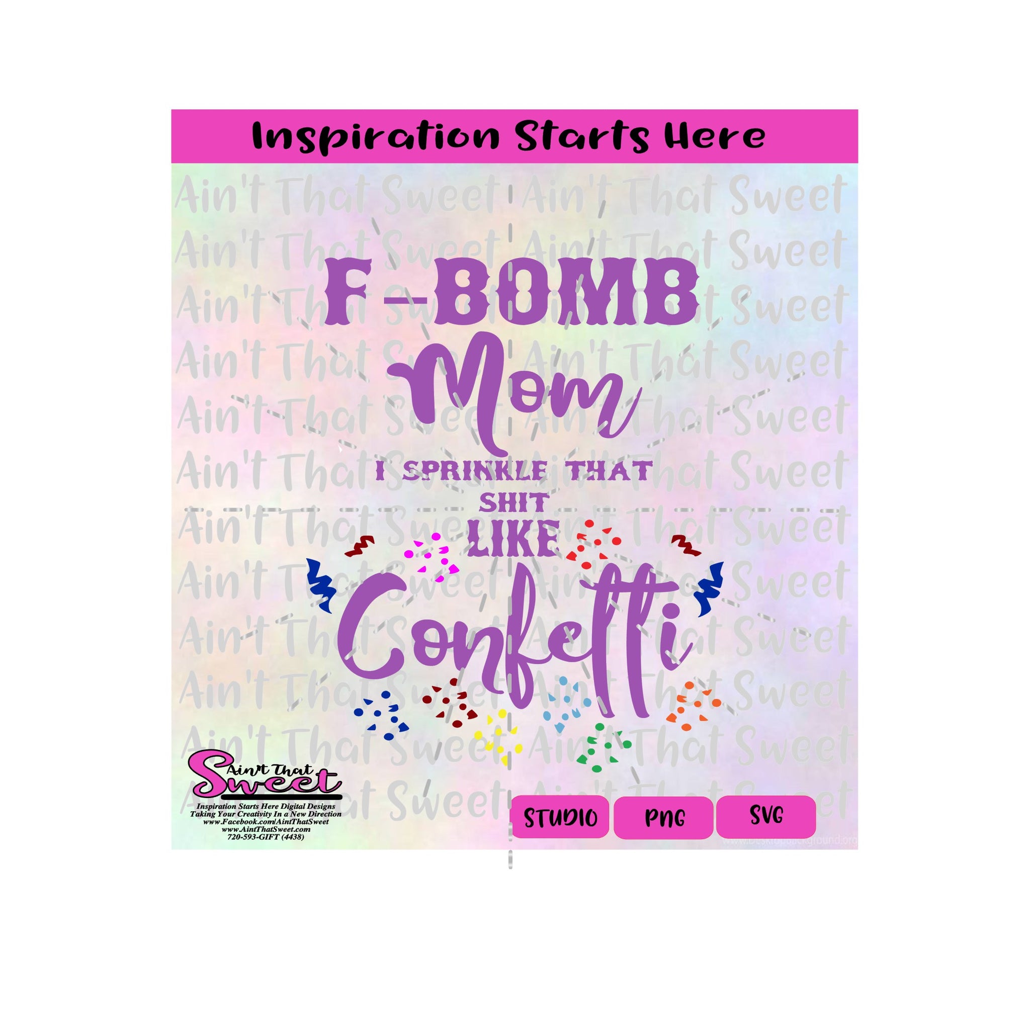 Free Free 127 F Bomb Mom I Sprinkle F-Bombs Like Confetti Svg SVG PNG EPS DXF File