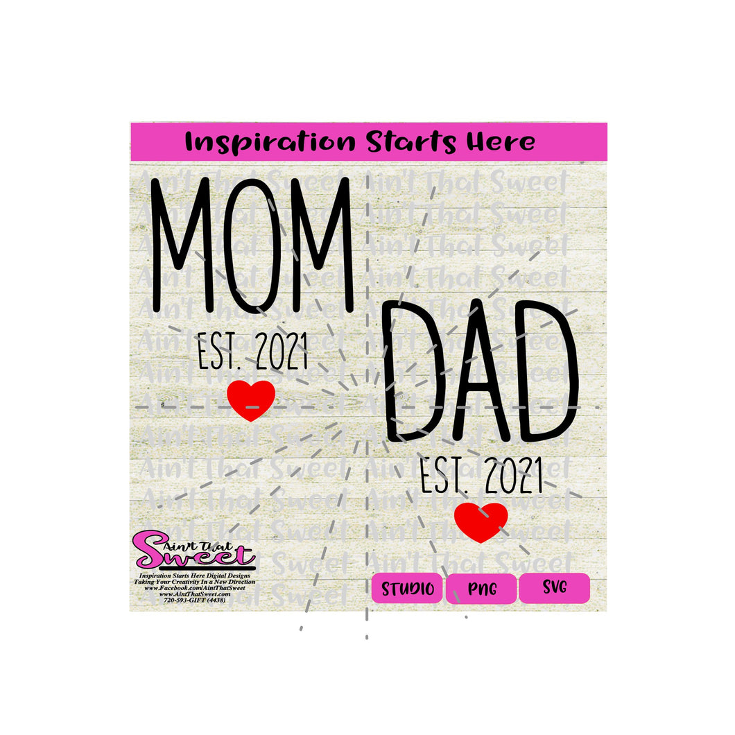 Download Mom Est 2021 Dad Est 2021 Heart Transparent Png Svg Silhouette Ain T That Sweet