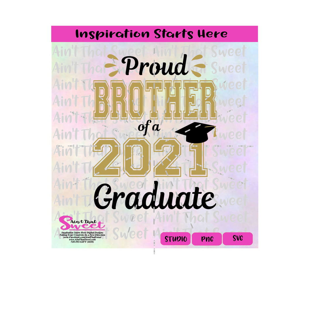 Download Proud Brother Of A 2021 Graduate Graduation Cap Mortar Board And T Ain T That Sweet
