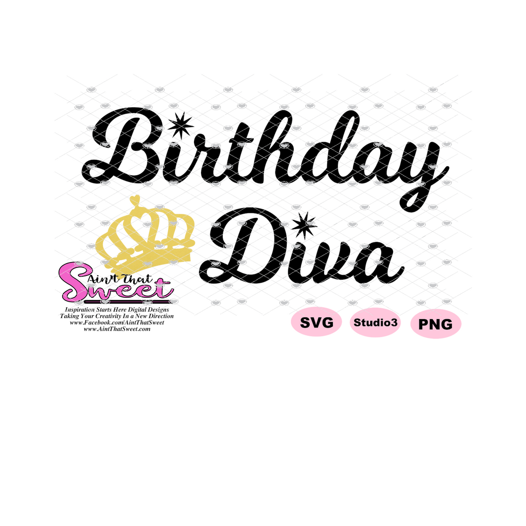 Download Birthday Diva And Birthday Diva S Entourage Transparent Png Svg S Ain T That Sweet