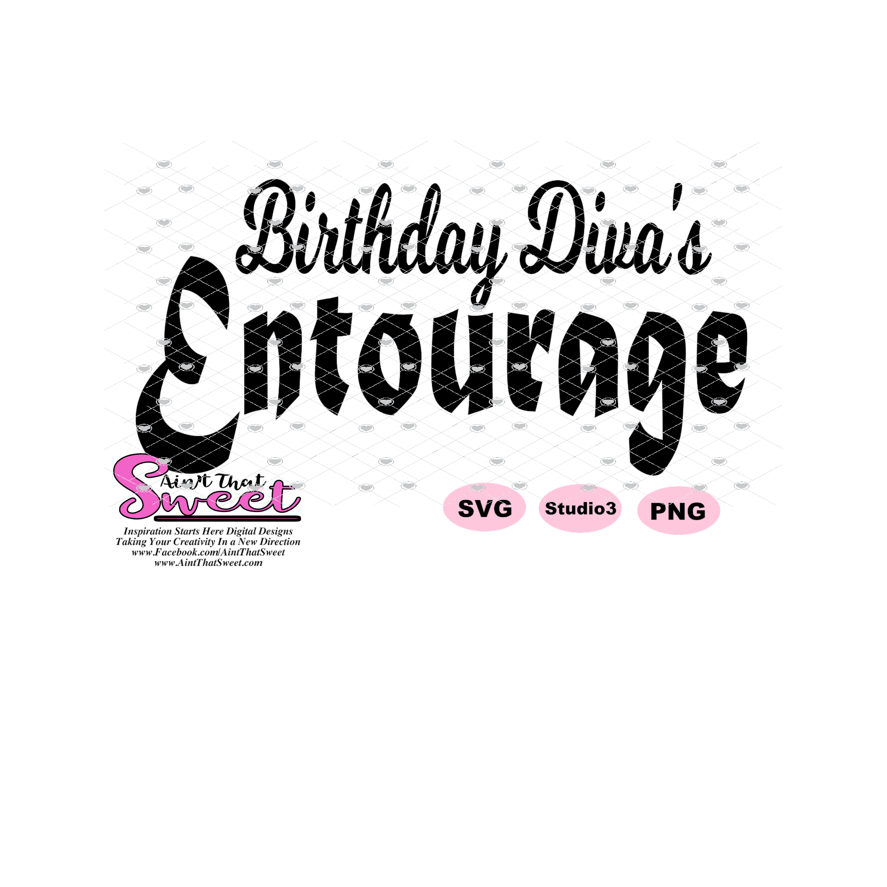 Download Birthday Diva and Birthday Diva's Entourage - Transparent PNG, SVG - S - Ain't That Sweet