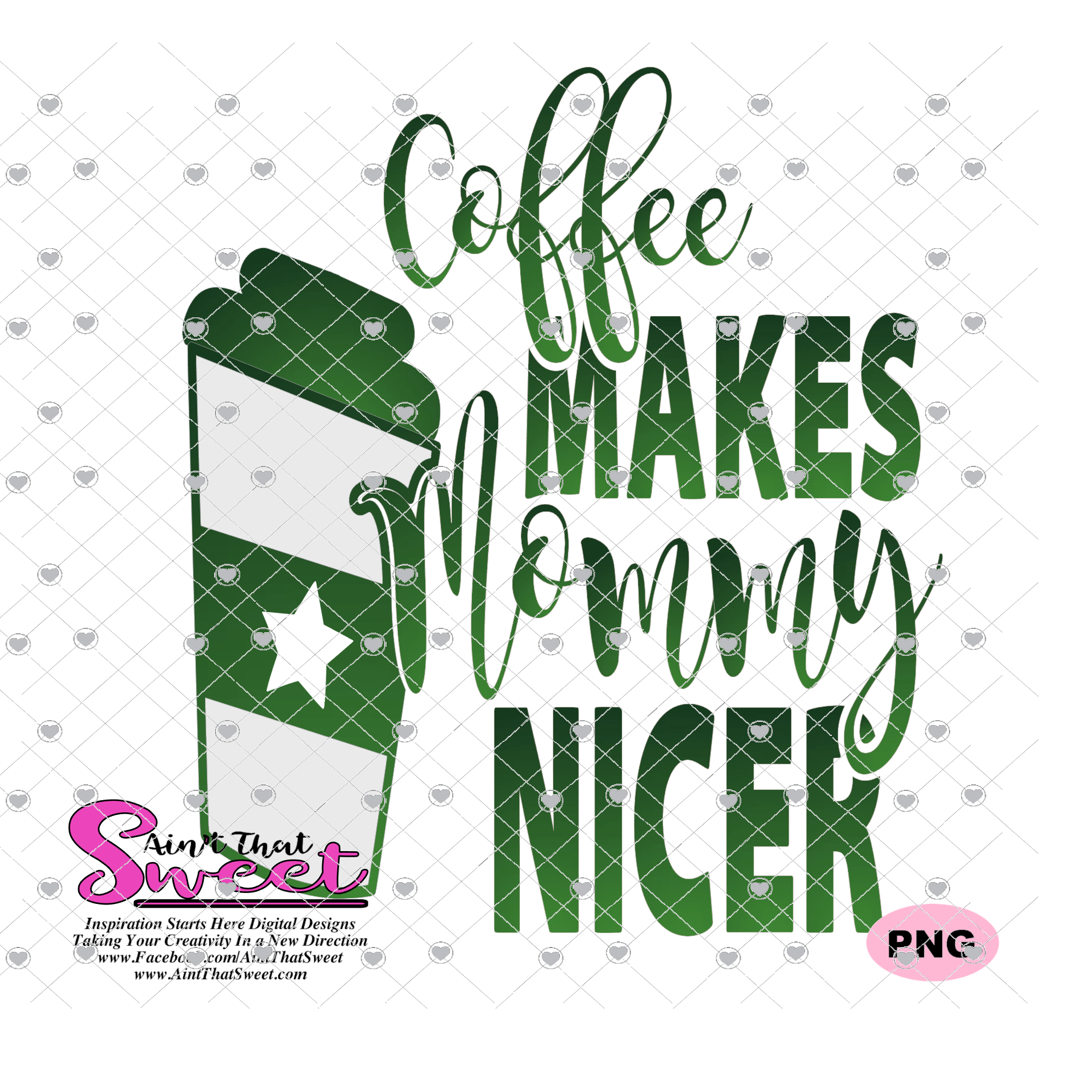 Download Coffee Makes Mommy Nicer - Starbucks Inspired ...