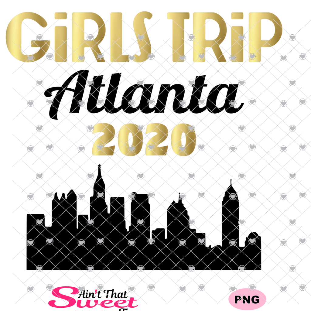 Download Girls Trip Atlanta 2020 Cityscape - Transparent PNG, SVG - Silhouette, - Ain't That Sweet