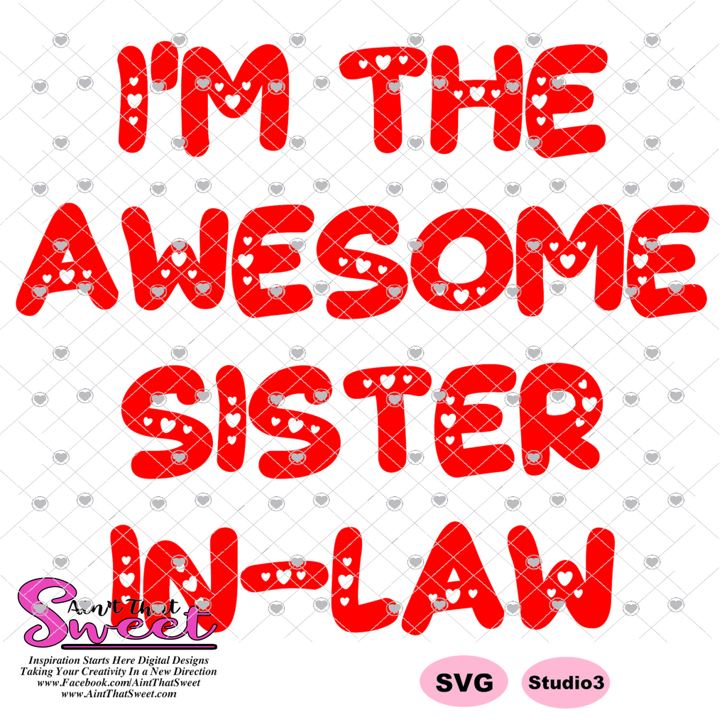 Download I'm The Awesome Sister-In-Law - Transparent PNG, SVG ...