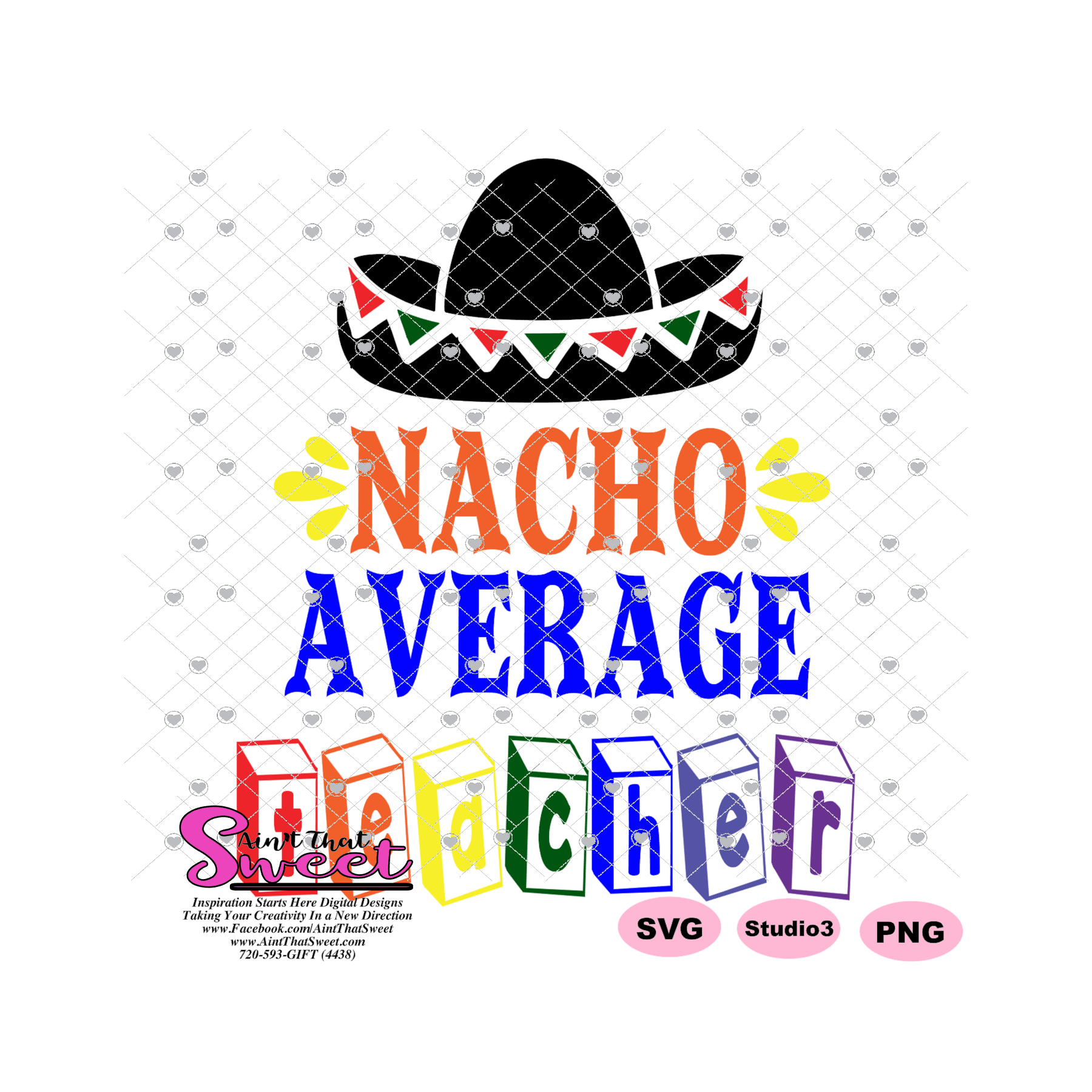 Download Nacho Average Teacher - Transparent PNG, SVG - Silhouette, Cricut, Sca - Ain't That Sweet