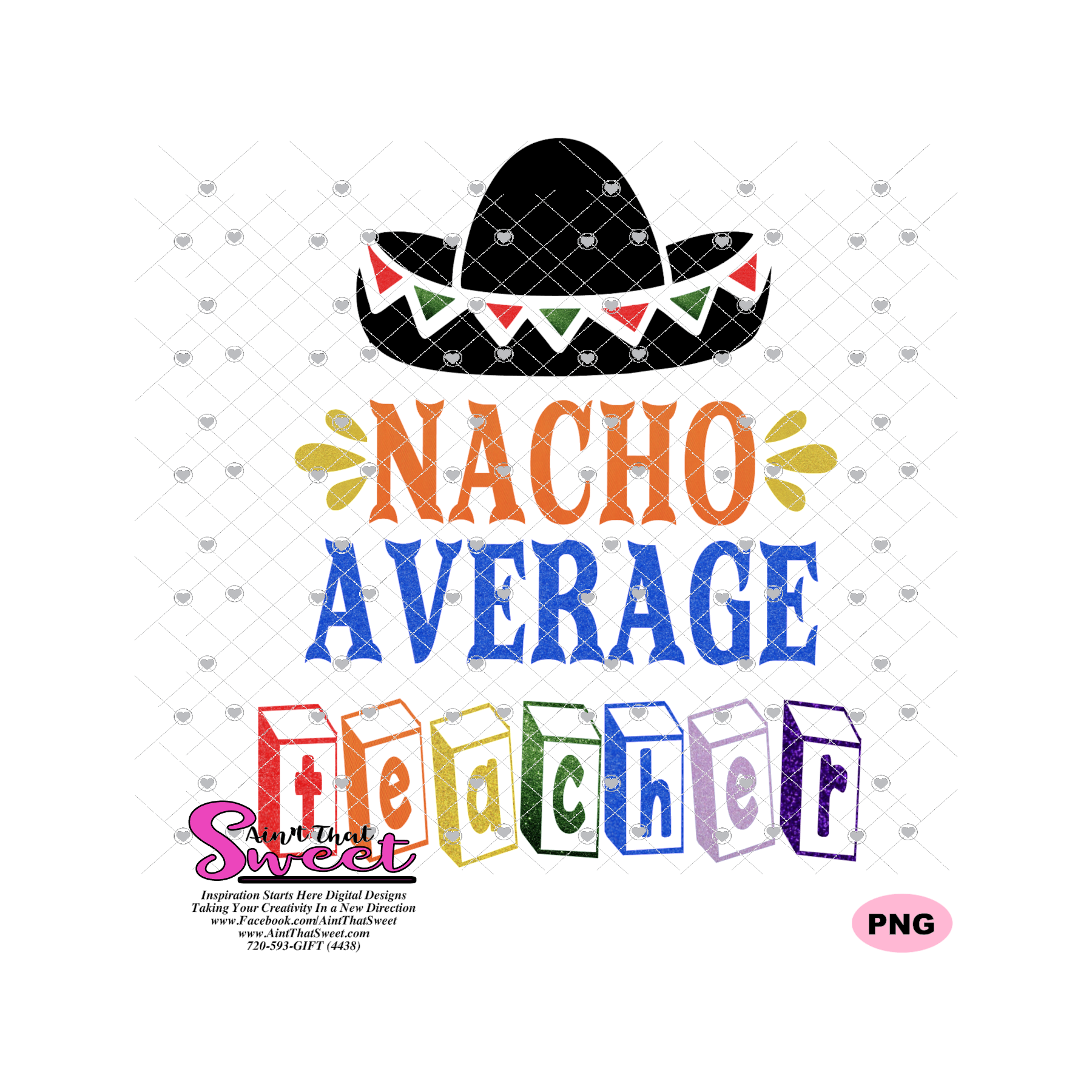 Download Nacho Average Teacher - Transparent PNG, SVG - Silhouette, Cricut, Sca - Ain't That Sweet