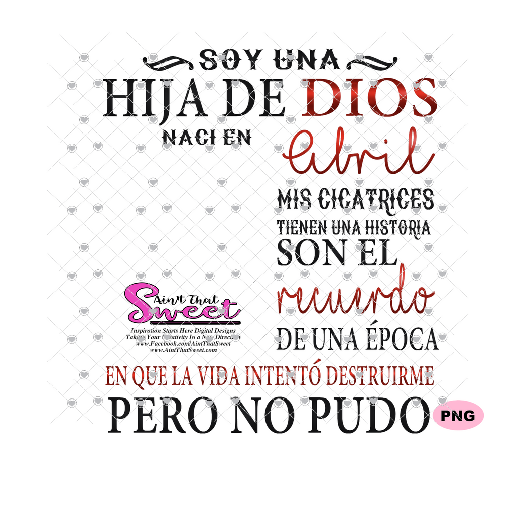 Download Soy Una Hija De Dios Naci En Abril Spanish Offset Transparent Png S Ain T That Sweet