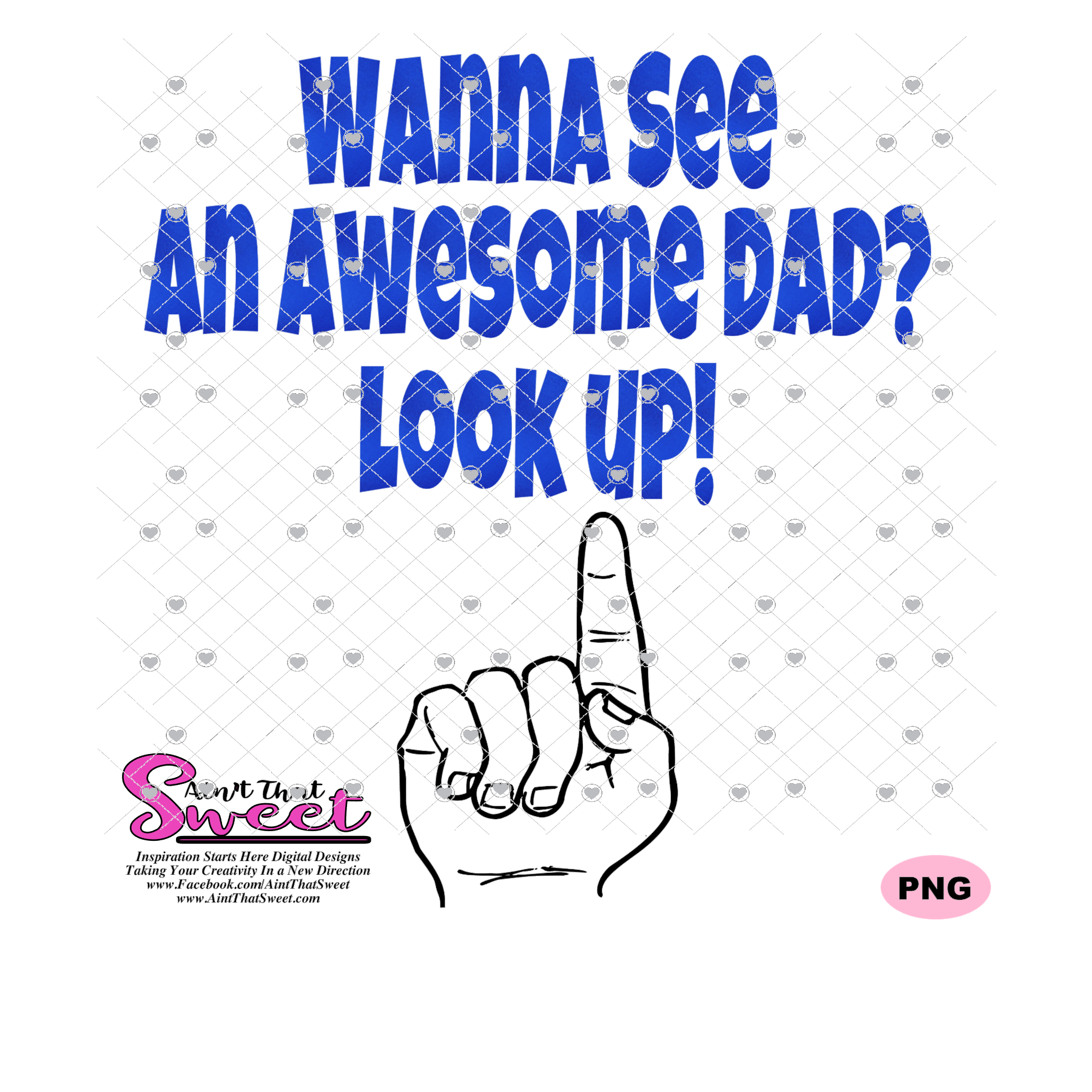 Download Wanna See An Awesome Dad - Look Up - Transparent PNG, SVG ...