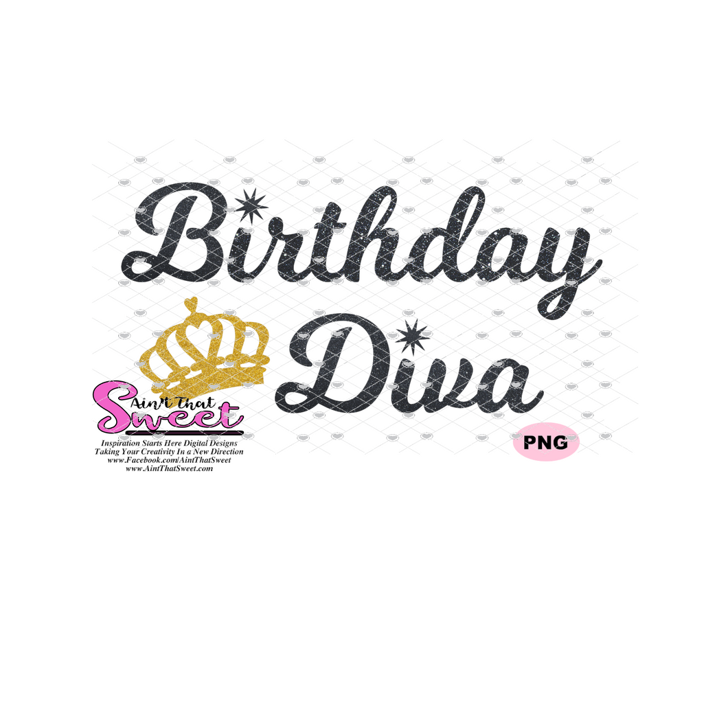 Download Birthday Diva And Birthday Diva S Entourage Transparent Png Svg S Ain T That Sweet