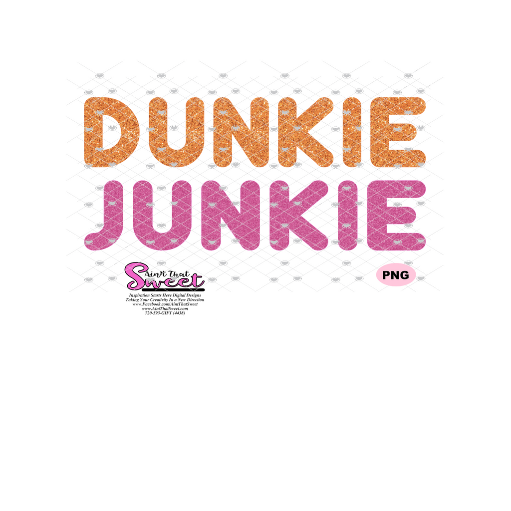 Dunkie Junkie - Transparent PNG, SVG - Silhouette, Cricut, Scan N Cut - Ain't That Sweet