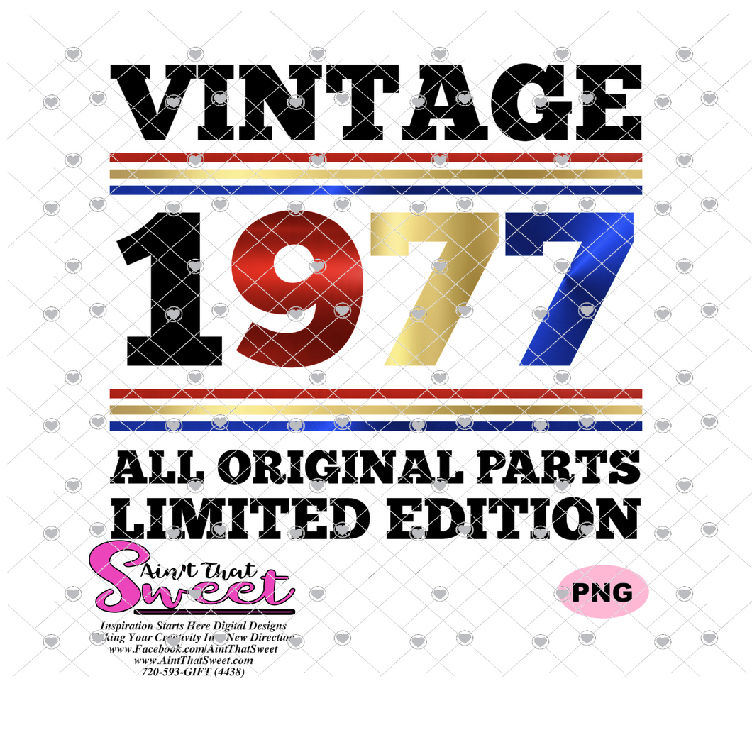 Download Vintage 1977 All Original Parts Limited Edition Transparent Png S Ain T That Sweet