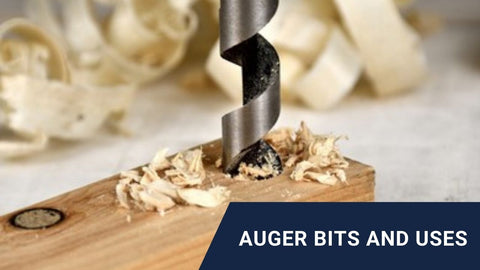 Auger Bit and its uses