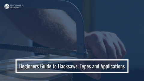 Beginners Guide to Hacksaws