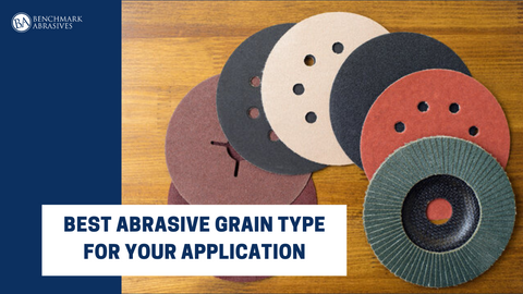 Best Abrasive Grain Type For Your Application