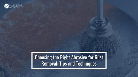 Choosing the Right Abrasive for Rust Removal