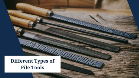 Different Types of File Tools