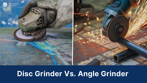 Disc Grinder vs Angle Grinder: What's the Difference? - Benchmark Abrasives