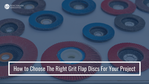 How to Choose The Right Grit Flap Discs For Your Project