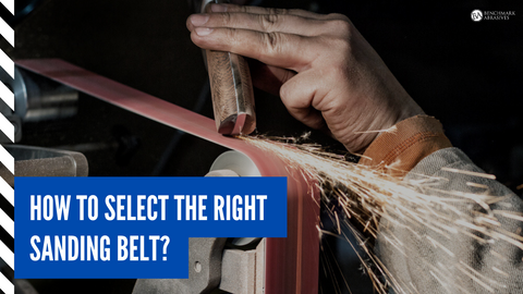 How to select the right sanding belt