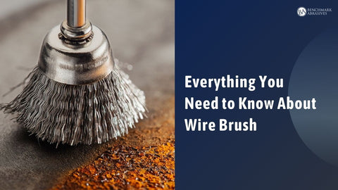 Everything You Need to Know About Wire Brush